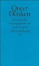 Queer denken. Gegen die Ordnung der Sexualität