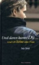 Und dann kamst Du ... und ich liebte eine Frau