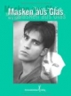 Masken aus Glas