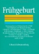 Klinik der Frauenheilkunde und Geburtshilfe. Frühgeburt