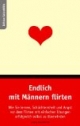 Endlich mit Männern flirten. Wie Sie lernen, Schüchternheit und Angst vor dem Flirten mit einfachen Übungen selbst zu überwinden.