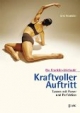 Kraftvoller Auftritt: Tanzen mit Power und Perfektion: Die Franklin-Methode®