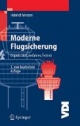 Moderne Flugsicherung: Organisation, Verfahren, Technik
