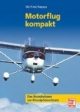 Motorflug kompakt: Ein Lehrbuch für den Motorflieger