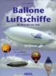 Ballone und Luftschiffe im Wandel der Zeit