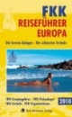 FKK-Reiseführer Europa 2010: Die besten Anlagen - Die schönsten Strände - FKK-Campingplätze - FKK-Clubanlagen - FKK-Strände - Fkk-Organisationen