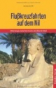 Flusskreuzfahrten auf dem Nil: Unterwegs zwischen Kairo und Abu Simbel