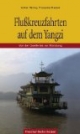 Flußkreuzfahrten auf dem Yangzi: Von der Quelle bis zur Mündung