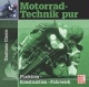 Motorrad-Technik pur: Funktion Konstruktion Fahrwerk
