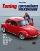 Tuning luftgekühlte Volkswagen: Käfer, Typ 3, Bus T1/T2, Karmann Ghia, Typ 411/412, Typ 181, Fridolin