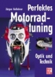 Perfektes Motorradtuning. Optik und Technik