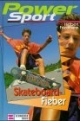 Skateboard-Fieber