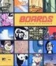 Boards, The Art and Design of the Skateboard