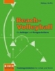 Beach-Volleyball für Anfänger und Fortgeschrittene: Trainingseinheiten für Schule und Verein