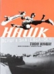 Hawk. Beruf: Skateboarder
