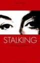 Stalking - Wenn Liebe zum Wahn wird