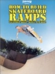 Thrasher Presents How to Build Skateboard Ramps