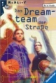 Das Dream- Team der Straße