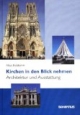 Kirchen in den Blick nehmen - Architektur und Ausstattung