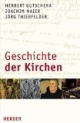 Geschichte der Kirchen: Ein ökomenisches Sachbuch