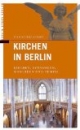 Kirchen in Berlin. Kirchen, Synagogen, Moscheen und Tempel