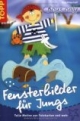 Fensterbilder für Jungs: Bauarbeiter, Ritter, Cowboy & Co