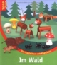 Im Wald: Das Bastelbuch mit Köpfchen