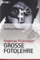 Andreas Feiningers große Fotolehre
