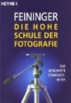 Die Hohe Schule der Fotografie: Das berühmte Standardwerk