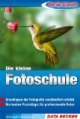 Auf die Schnelle - Die kleine Fotoschule: Grundlagen der Fotografie verständlich erklärt. Die besten Praxistipps für professionelle Fotos