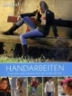 Landlust - Handarbeiten: Stricken und Häkeln für die Jahreszeiten