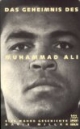 Das Geheimnis des Muhammad Ali. Eine wahre Geschichte