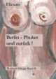 Berlin - Phuket und zurück! Thailand-Trilogie Band 2. Vom Sextouristen zum Liebeskasper?