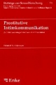 Prostitutive Intimkommunikation. Zur Mikrosoziologie heterosexueller Prostitution