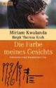 Die Farbe meines Gesichts. Lebensreise einer kenianischen Frau