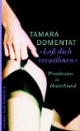 Laß dich verwöhnen. Prostitution in Deutschland