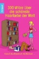 300 Witze über die schönste Haarfarbe der Welt: Kommt eine Blondine in die Bücherei...