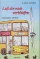 Laß dir nich verblüffen!: Berliner Witze