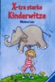 X-tra starke Kinderwitze