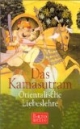 Das Kamasutram. Orientalische Liebeslehre