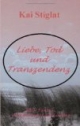 Liebe, Tod und Transzendenz. Über Tantra und die Kunst des Liebens