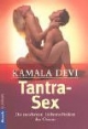 Tantra - Sex. Die modernen Liebestechniken des Ostens