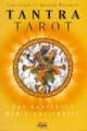 Tantra-Tarot. Buch und Karten. Das Kartenset der Sinnlichkeit