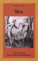 Sex. Von der Onanie bis zur Tantrischen Meditation