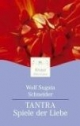 Tantra. Spiele der Liebe