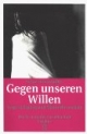 Gegen unseren Willen. Vergewaltigung und Männerherrschaft