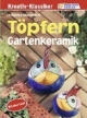Töpfern. Gartenkeramik: Mit Tipps, wie die Keramik winterfest hergestellt wird