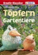 Töpfern. Gartentiere