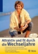 Attraktiv und fit durch die Wechseljahre