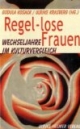 Regel-lose Frauen. Wechseljahre im Kulturvergleich